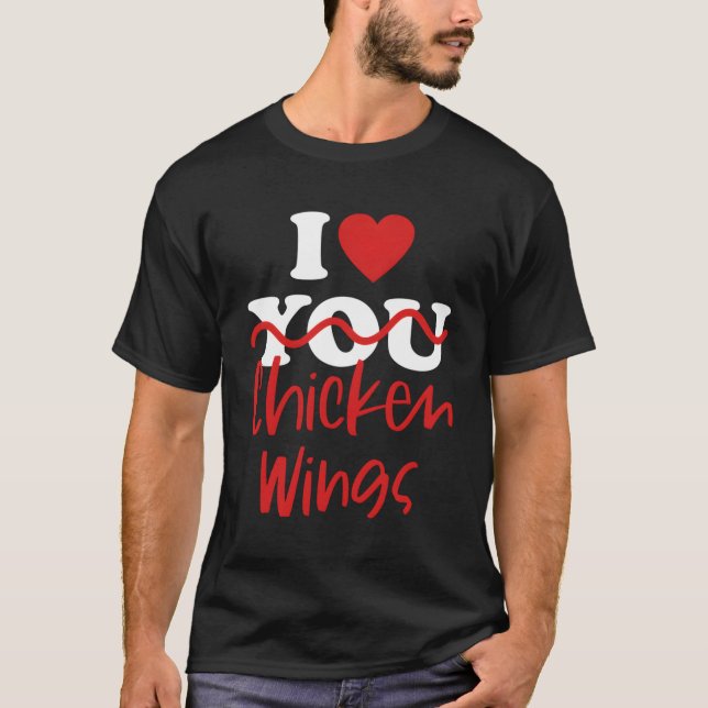 I Liebe Chicken Wings T-Shirt (Vorderseite)