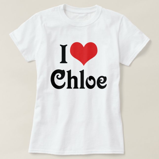 I Liebe Chloe T-Shirt (Design vorne)