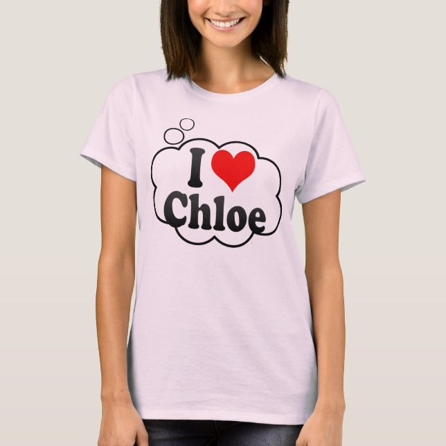 I Liebe Chloe T-Shirt (Vorderseite)
