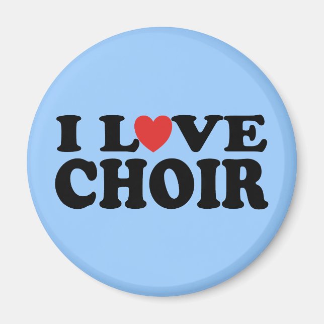 I Liebe Choir Magnet (Vorne)