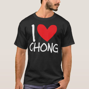 I Liebe Chong Name Personalisiert Men Typ BESTE FR T-Shirt