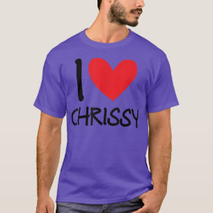 I Liebe Chrissy Name Personalisiert Girl Frau Best T-Shirt