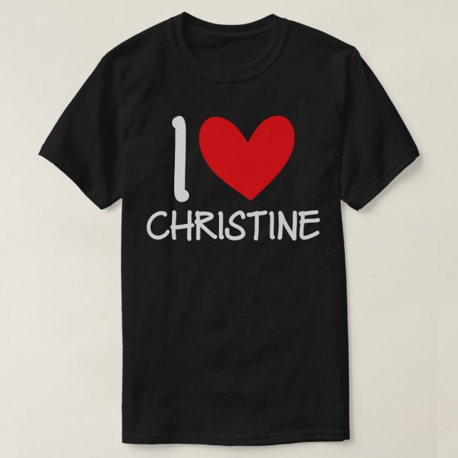 I Liebe Christine Name Personalisiert Girl BESTE F T-Shirt (Design vorne)