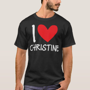 I Liebe Christine Name Personalisiert Girl BESTE F T-Shirt