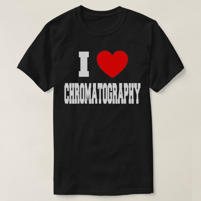 I Liebe-Chromatographie T-Shirt (Design vorne)