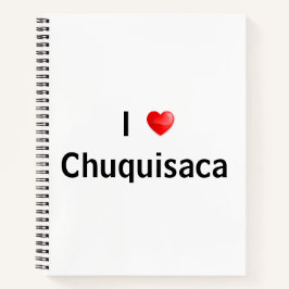 I Liebe Chuquisaca Notizbuch