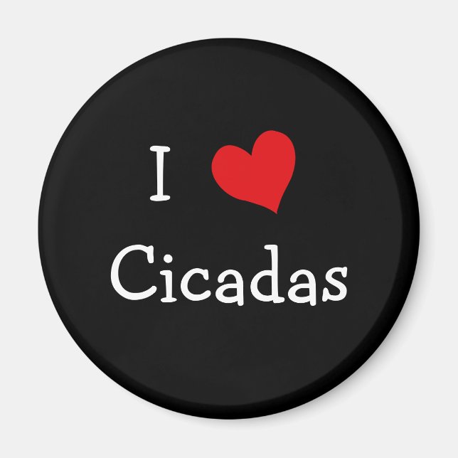 I Liebe Cicadas Magnet (Vorne)