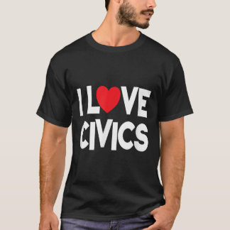 I Liebe Civics Zitat Lehrer und Student T-Shirt