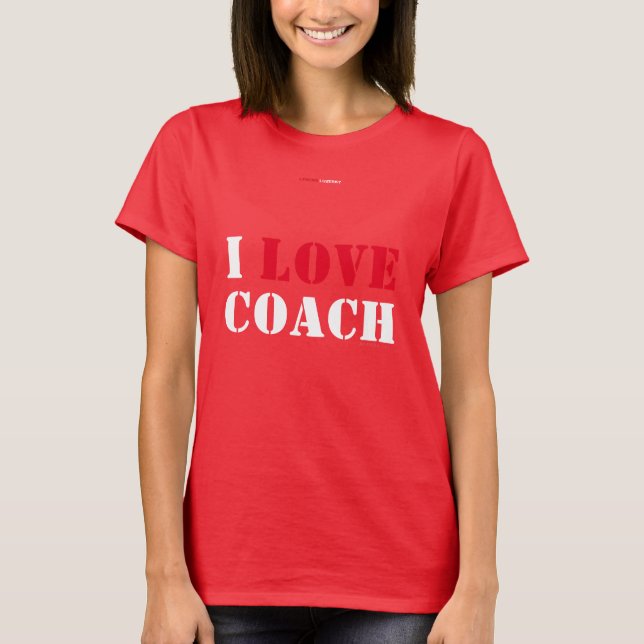 I LIEBE COACH T-Shirt (Vorderseite)