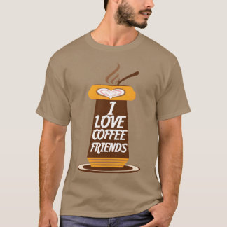 I Liebe Coffee Friends lustig T-Shirt