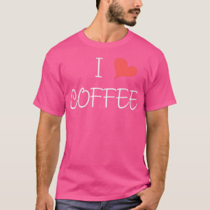 I Liebe Coffee T T-Shirt