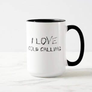 I Liebe Cold Calling - Tasse für städtische und ed