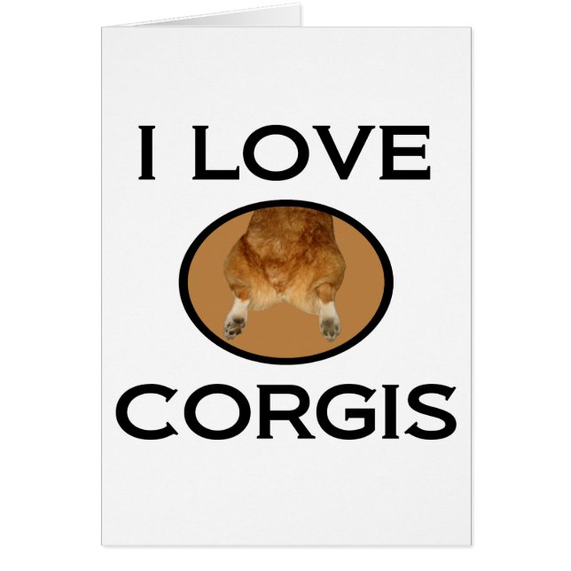 I Liebe Corgis Funny Corgi Hintern Card (Vorne)