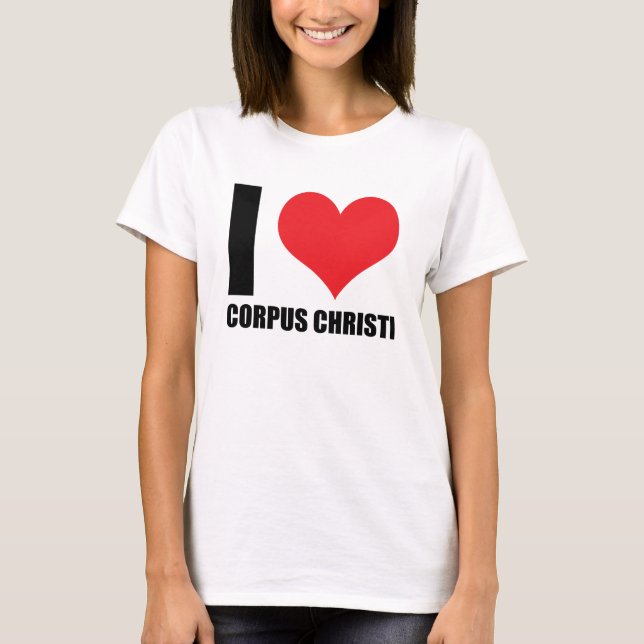 I Liebe Corpus Christi T-Shirt (Vorderseite)