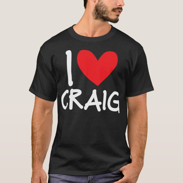 I Liebe Craig Name Personalisiert Men Typ BESTE FR T-Shirt (Vorderseite)