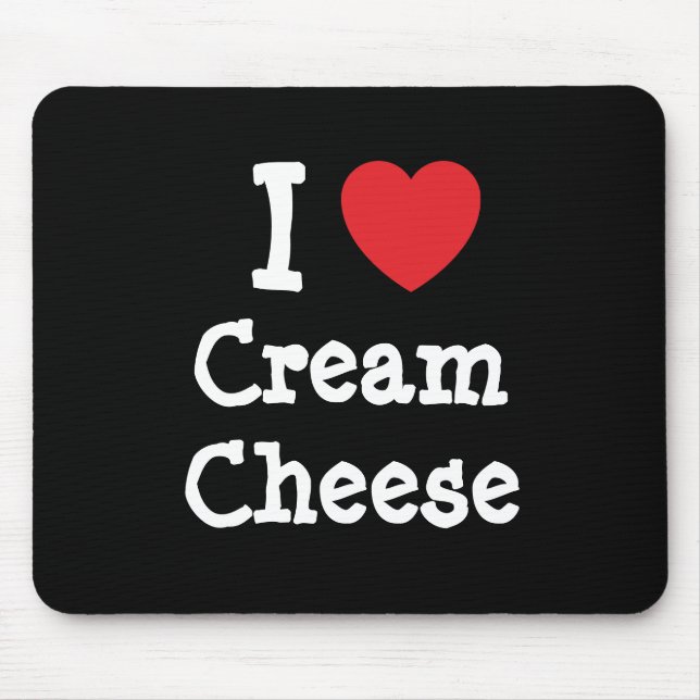I Liebe Creme-Käse-T - Shirt Mousepad (Vorne)