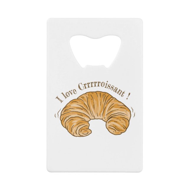 I LIEBE CROISSANT, CROISSANT BISCUIT FOOD GELDBEUTEL FLASCHENÖFFNER (Vorderseite)