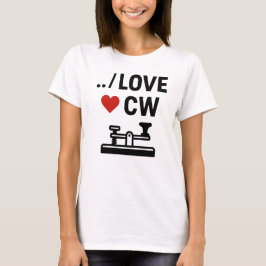 I Liebe CW - Morse Code Ham Radio Vibes T-Shirt
