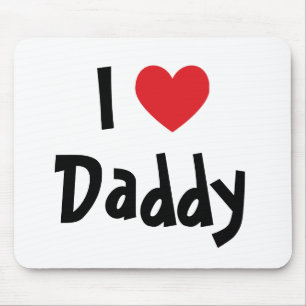 I Liebe Daddy Mousepad