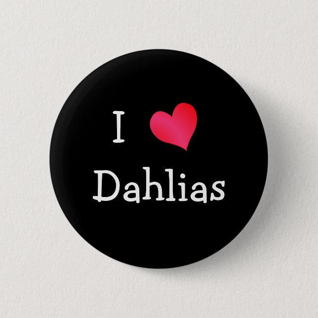I Liebe Dahlias Button (Vorderseite)