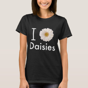 I Liebe Daisies Gerber Daisy White Blume T-Shirt