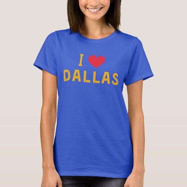i Liebe Dallas T-Shirt (Vorderseite)