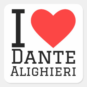 I Liebe dante Alighieri Quadratischer Aufkleber