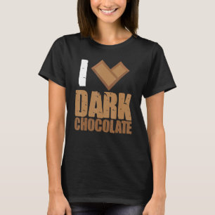 I Liebe Dark Chocolate Bars Bar Kakao Milchbacken T-Shirt