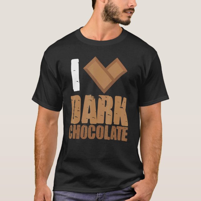 I Liebe Dark Chocolate Bars Bar Kakao Milchbacken T-Shirt (Vorderseite)