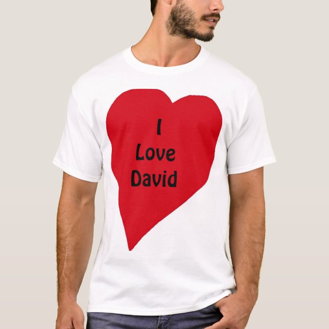 I Liebe David T-Shirt (Vorderseite)
