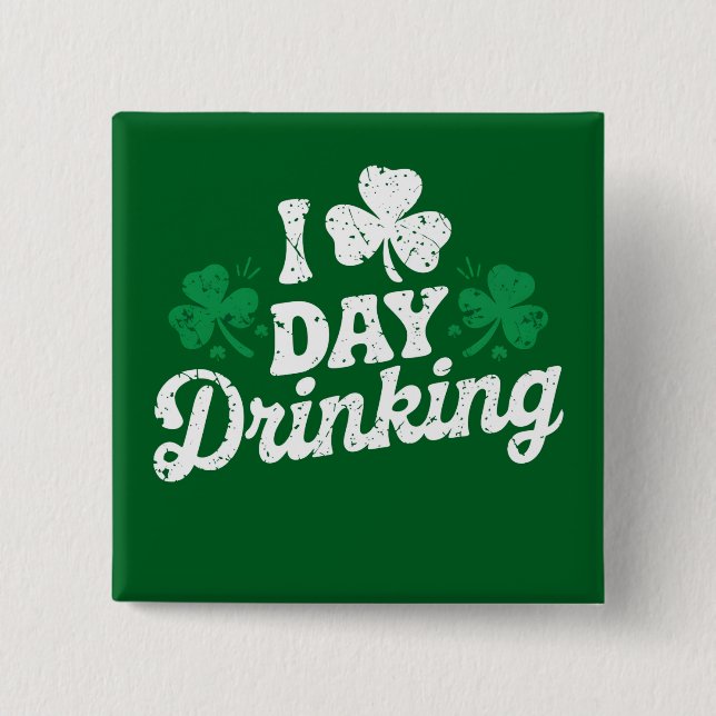 I Liebe Day Drinking Funny St Patrick's Day Irish Button (Vorderseite)
