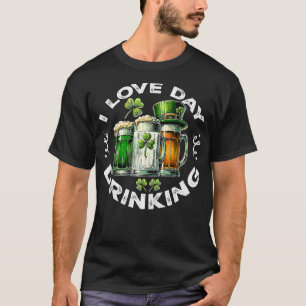 I Liebe Day Drinks St Patricks Day Beer T-Shirt