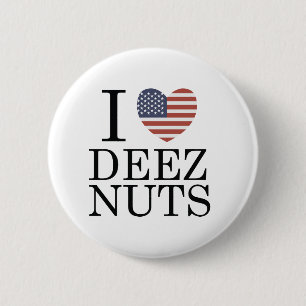 I Liebe Deez Nuts Button
