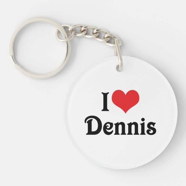 I Liebe Dennis Schlüsselanhänger (Vorderseite)