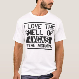 i Liebe der Geruch von Avgas am Morgen T-Shirt