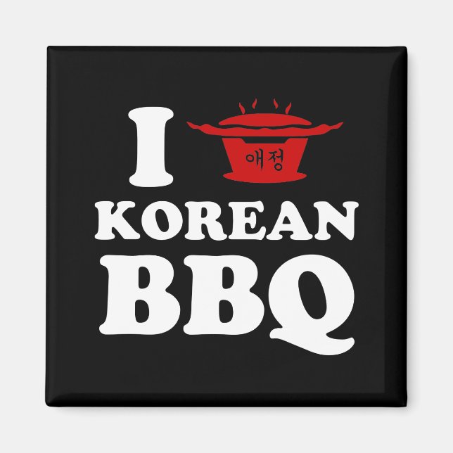 I Liebe der koreanischen GRILLEN (고 기 이) Magnet (Vorne)