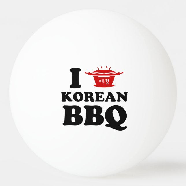 I Liebe der koreanischen GRILLEN (고 기 이) Tischtennisball (Vorderseite)