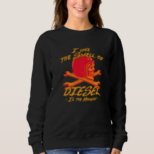 I Liebe des Geruchs von Diesel-Fahrzeug-Mechanik A Sweatshirt