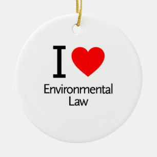 I Liebe des Umweltrechts Keramikornament