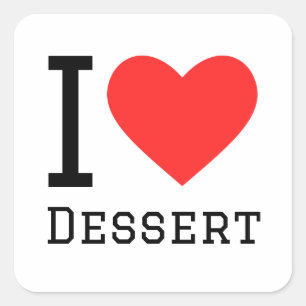 I Liebe Dessert Quadratischer Aufkleber