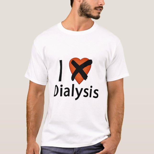I Liebe-Dialyse (NICHT) T-Shirt (Vorderseite)