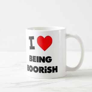 I Liebe, die Boorish ist Kaffeetasse