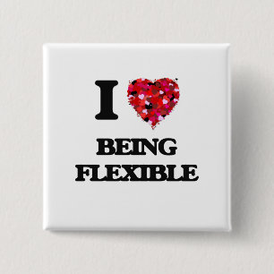 I Liebe, die flexibel ist Button