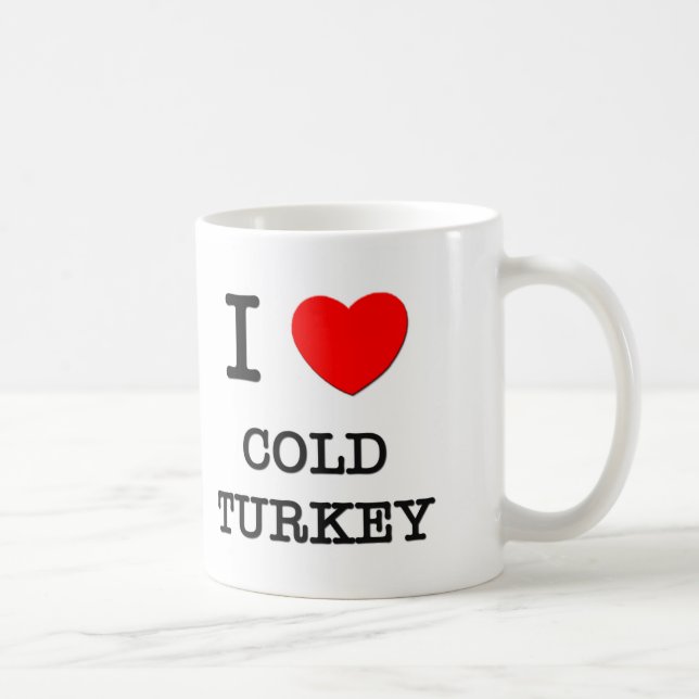 I Liebe die kalte Türkei Tasse (Rechts)