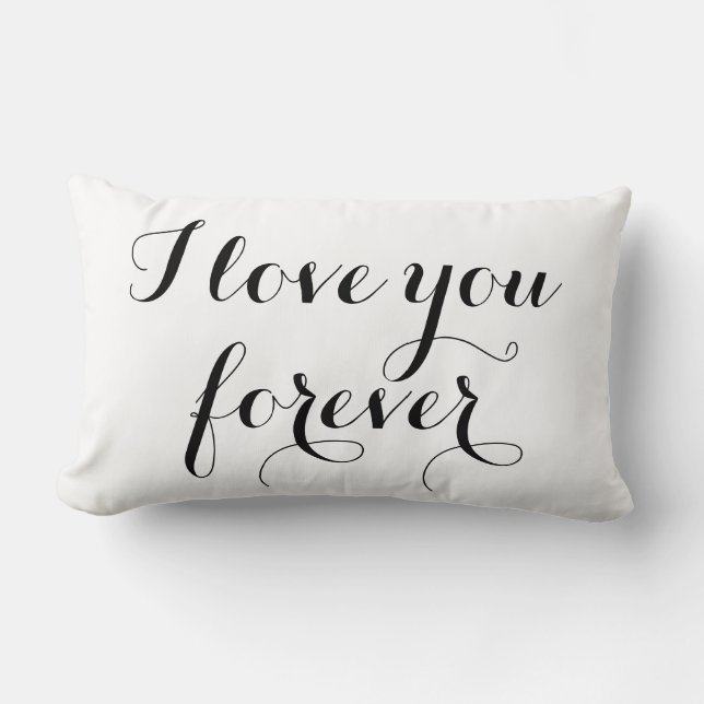 I Liebe, die Sie für immer Pillow Lendenkissen (Vorderseite)