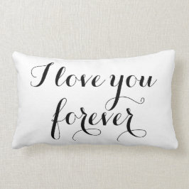 I Liebe, die Sie für immer Pillow Lendenkissen