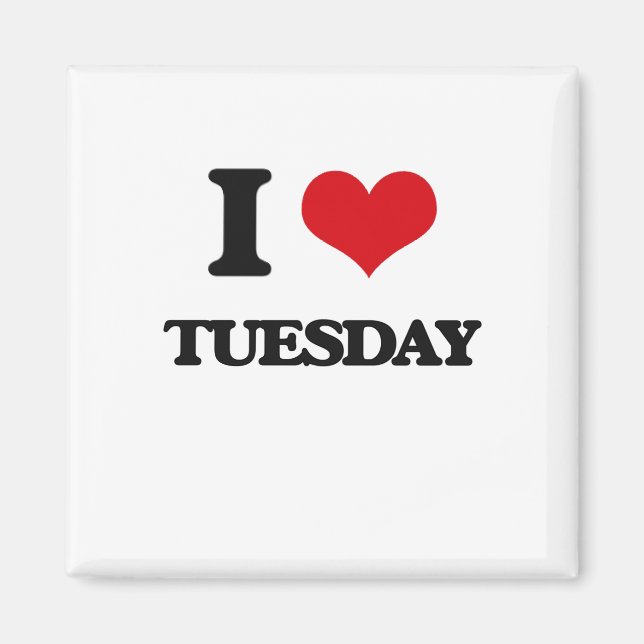 I Liebe Dienstag Magnet (Vorne)