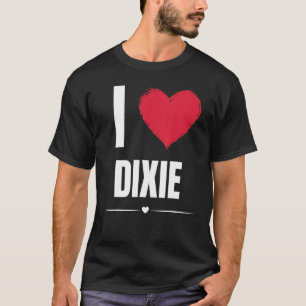 I Liebe DIXIE Vorname Rotes Herz Funny Personaliz T-Shirt