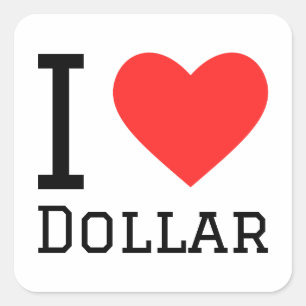 I Liebe Dollar Quadratischer Aufkleber