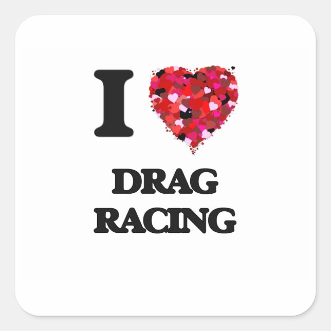 I Liebe Drag Racing Quadratischer Aufkleber (Vorderseite)